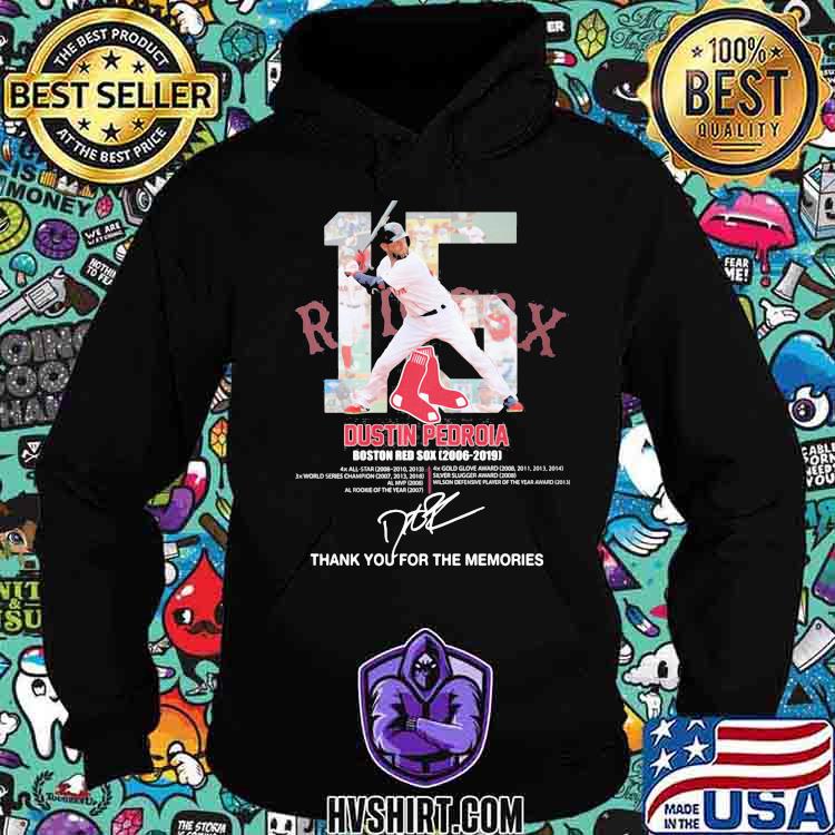 The Dustin Pedroia Boston Red Sox 2006 2019 Signature Thanks For The  Memories Shirt, hoodie, sweater, long sleeve and tank top