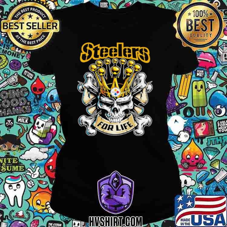 Skull Pittsburgh Steelers For Life T-Shirt, Hoodie