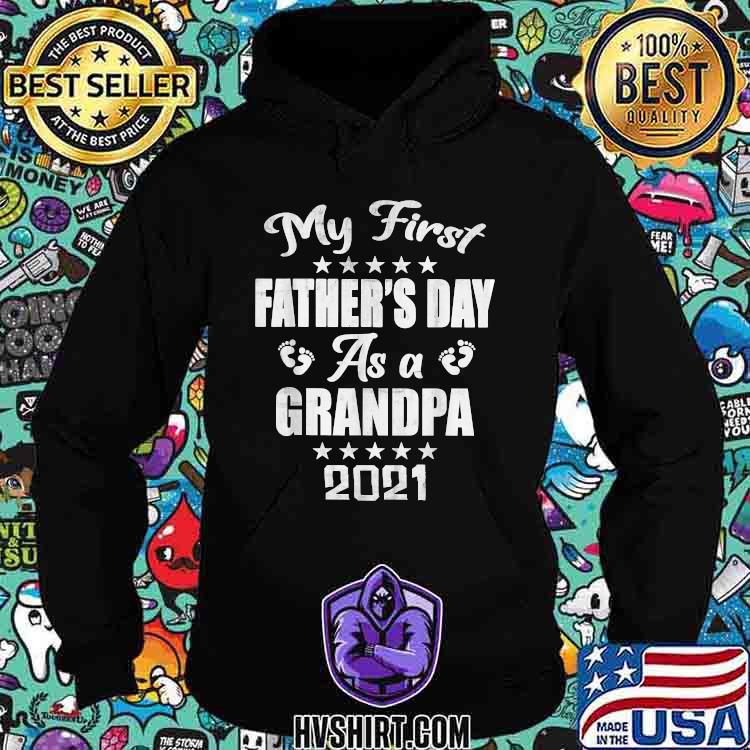 Download My First Father S Day As A Grandpa New Baby Announcement Shirt Hoodie Sweater Long Sleeve And Tank Top