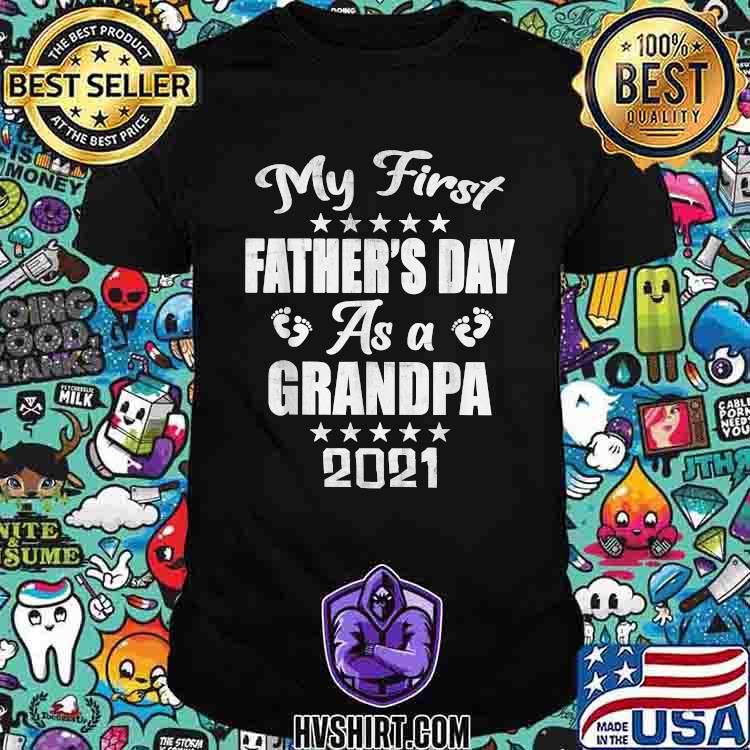 Download My First Father S Day As A Grandpa New Baby Announcement Shirt Hoodie Sweater Long Sleeve And Tank Top