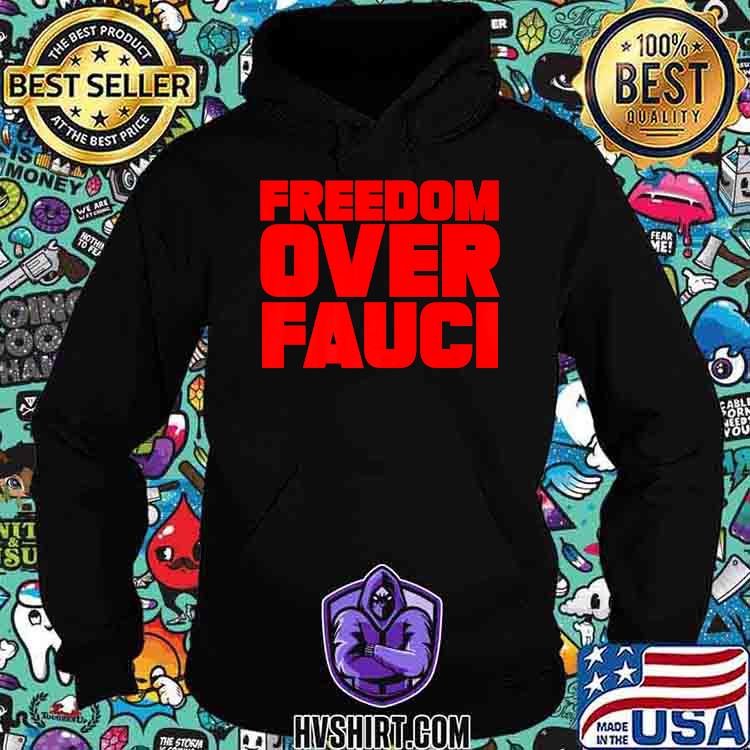 FREEDOM Over Fauci Election T-Shirt Hoodie