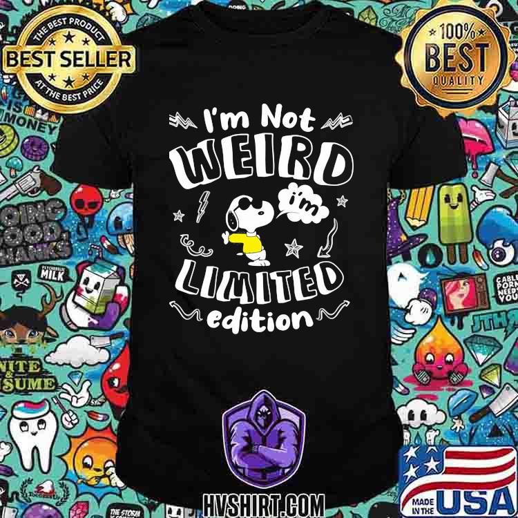 Im not weird limited edition snoopy shirt