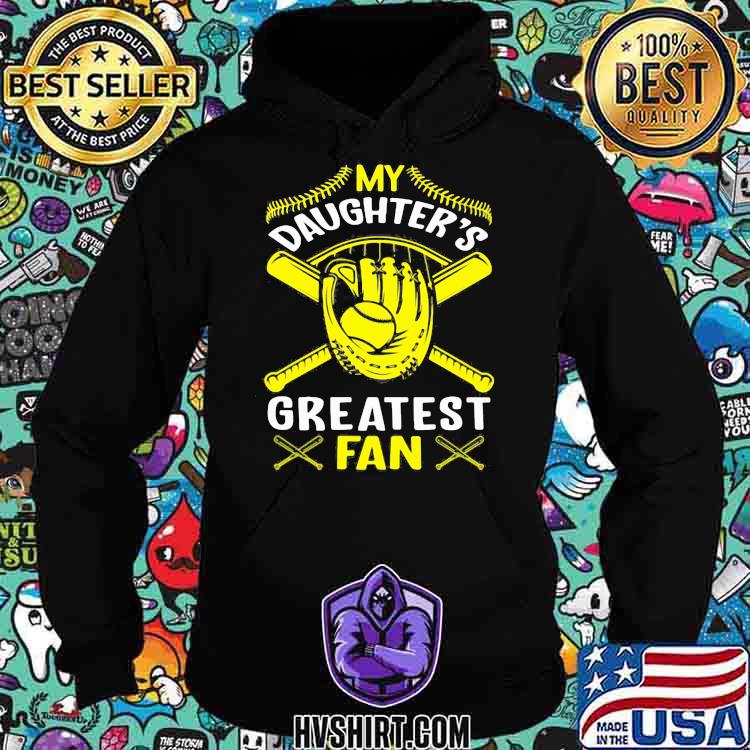 My Daughter's Greatest Fan Softball Shirt Hoodie