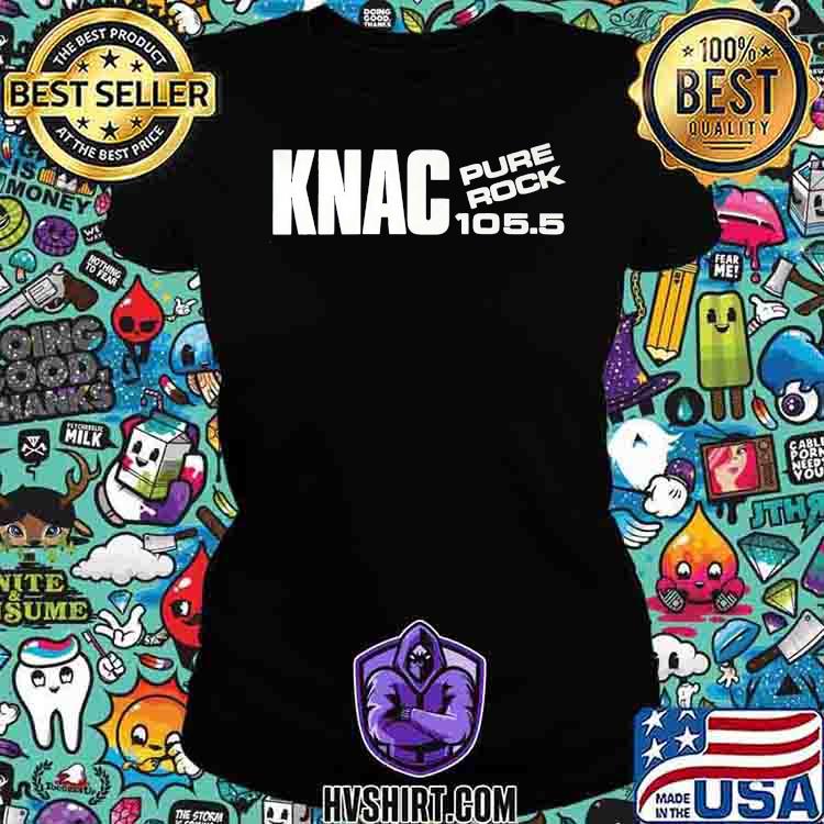 KNAC Pure Rock 105.5 T-Shirt, hoodie, sweater, long sleeve and