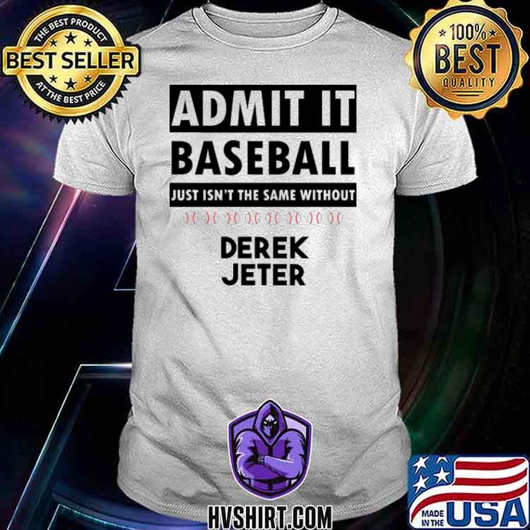 DEREK JETER Baseball Isnt The Same T shirt