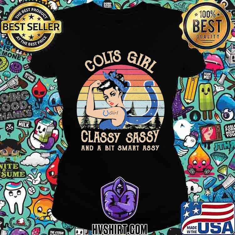 Official Strong Girl Indianapolis Colts Classy Sassy and A Bit Smart Assy Vintage  Shirt, hoodie, sweater, long sleeve and tank top