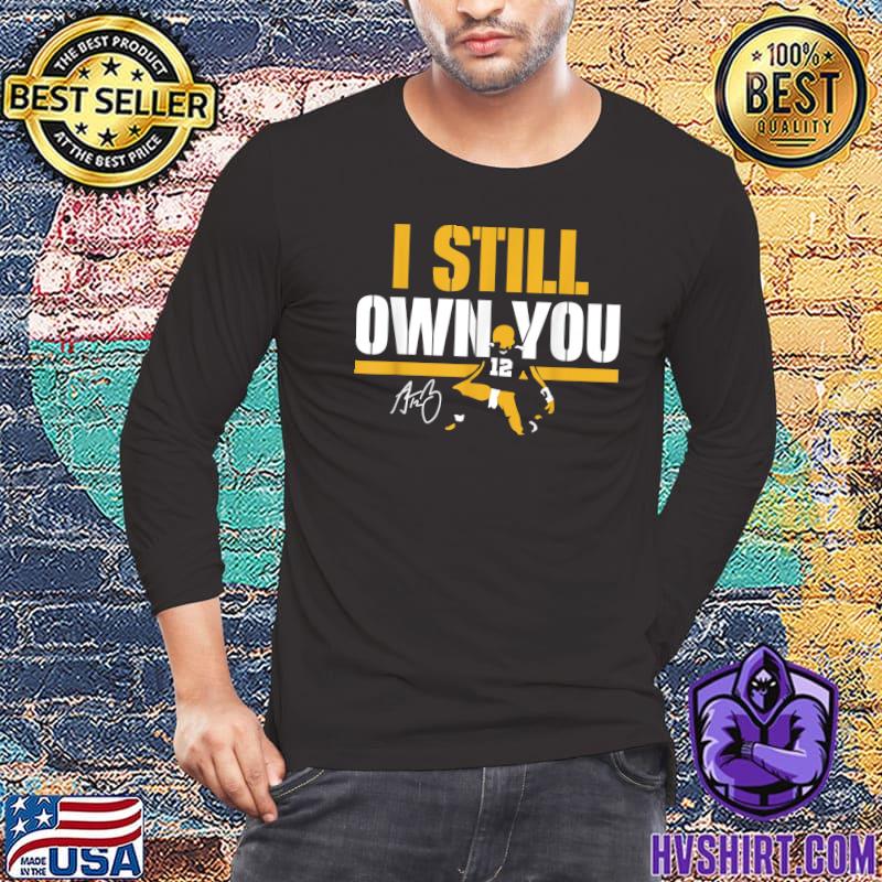 I Still Own You Shirt 12 Great American Motivational Football Fans T-Shirt