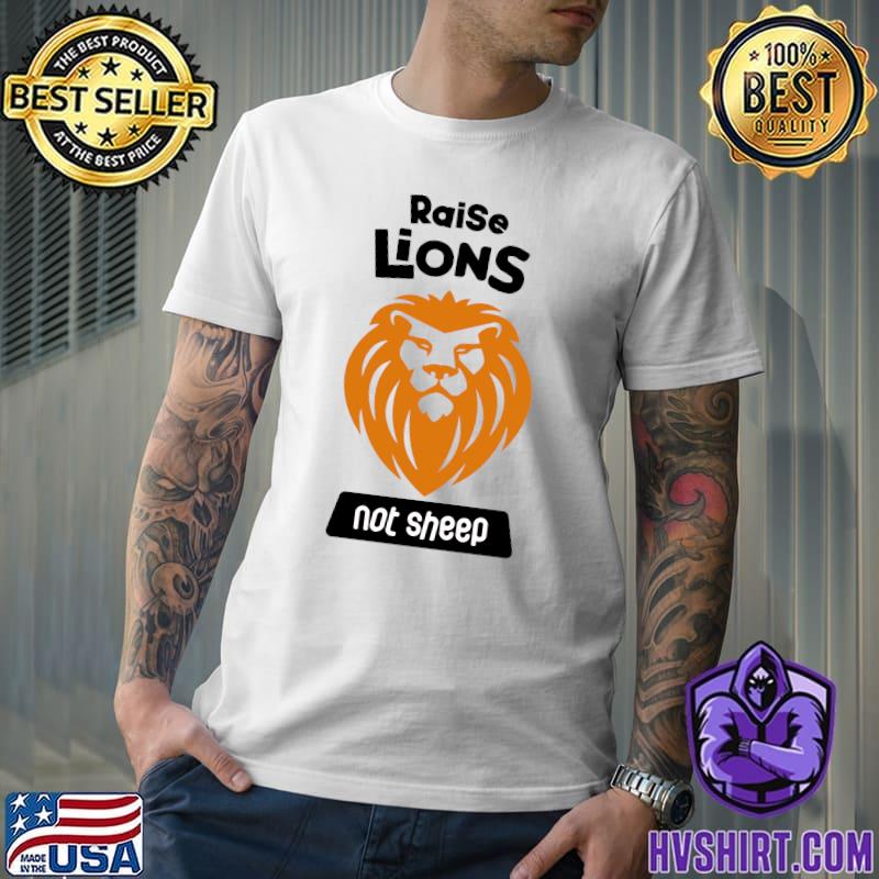 Mens Raise Lions Not Sheep Shirt | Lions Not Sheep Tshirt 2XL