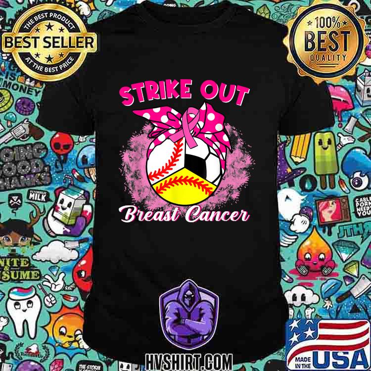 Strike Out Breast Cancer Awareness Softball Baseball Soccer Shirt