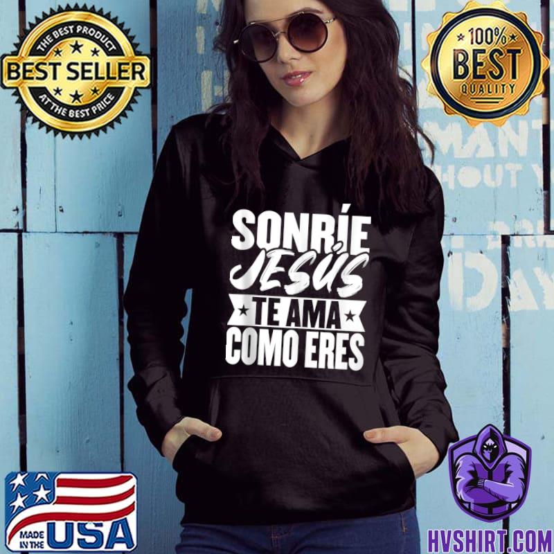 Funny camisetas Cristianas En Espanol Frases Biblia Jesús Te AMa T-shirt,  hoodie, sweater, long sleeve and tank top