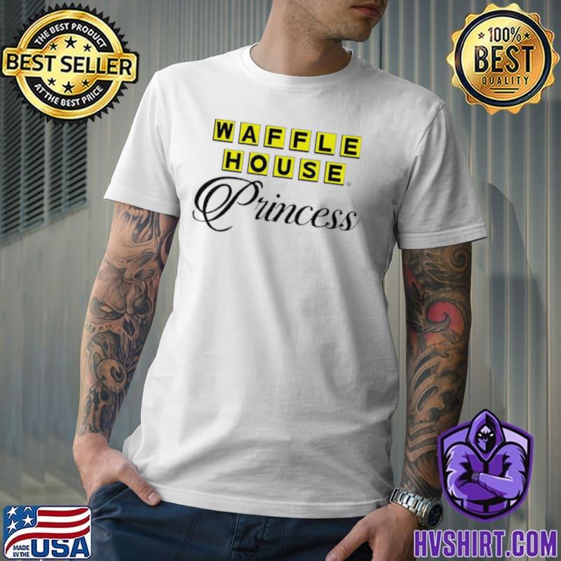 Waffle House Princess shirt, hoodie, sweater, long sleeve and tank top