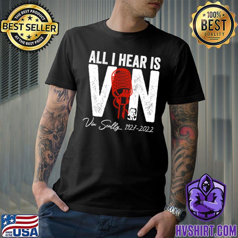 Vin Scully Angeles Baseball All I hear is Vin shirt - Limotees