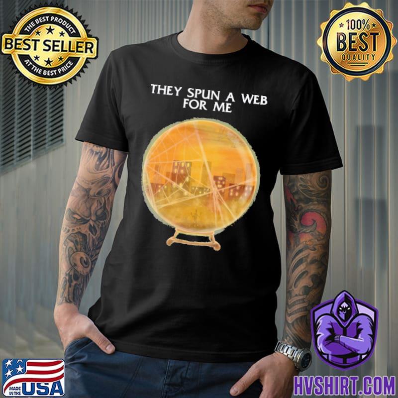 They spun a web for me coldplay classic shirt