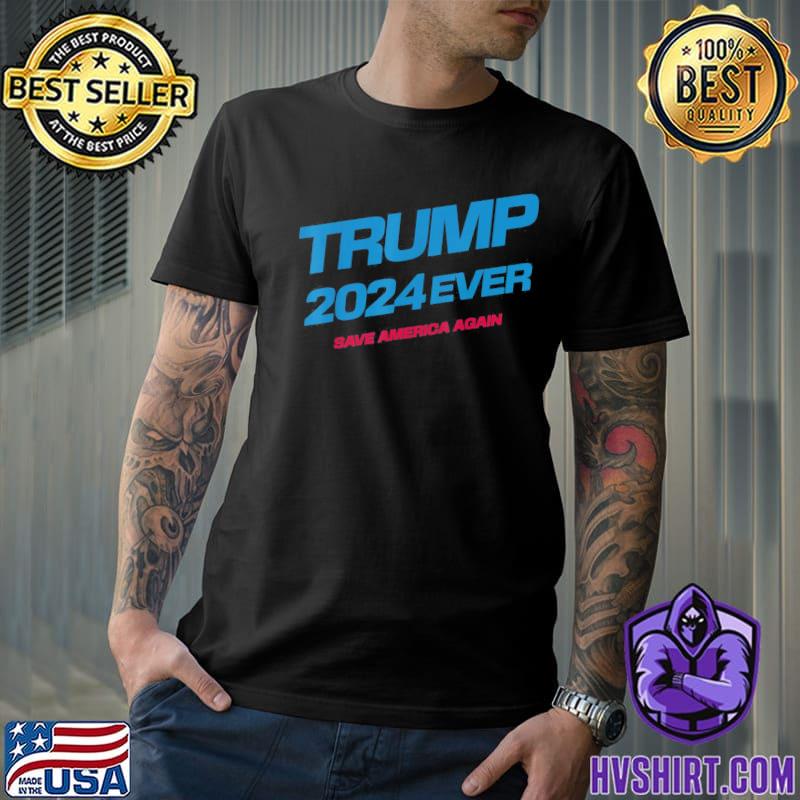 Trump 2024 save America again Trump classic shirt