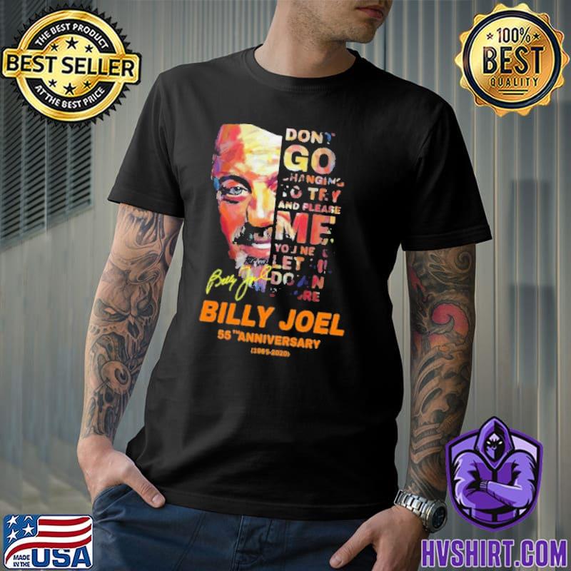 Don't go changing to try please me billy joel 55th anniversary signature shirt