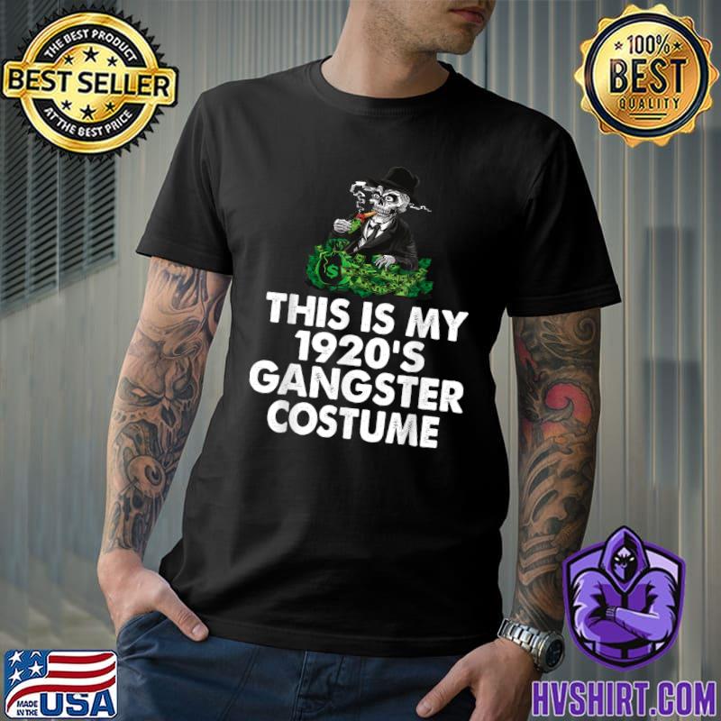 This is My 1920's Gangster Costume Halloween Mafia Gangster T-Shirt