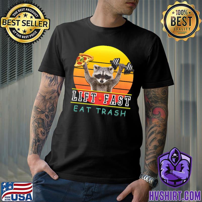 Fitness Lift Fast Eat Trash Graphic Raccoon Pizza Vintage T-Shirt