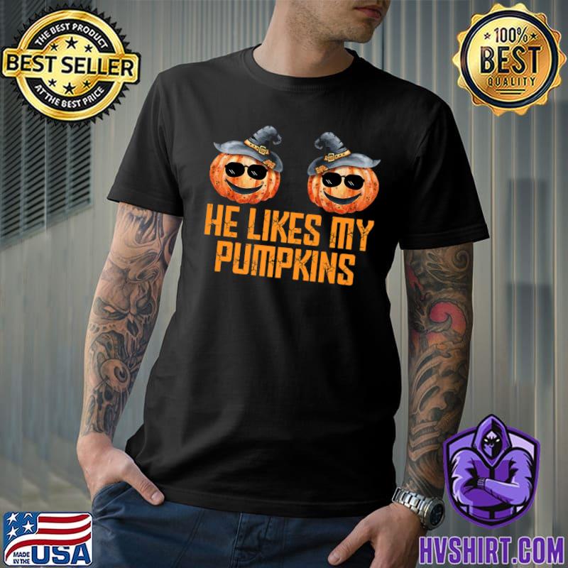 He Likes My Pumpkins She Likes My Broomstick Halloween Sunglass And Hat Witch T-Shirt
