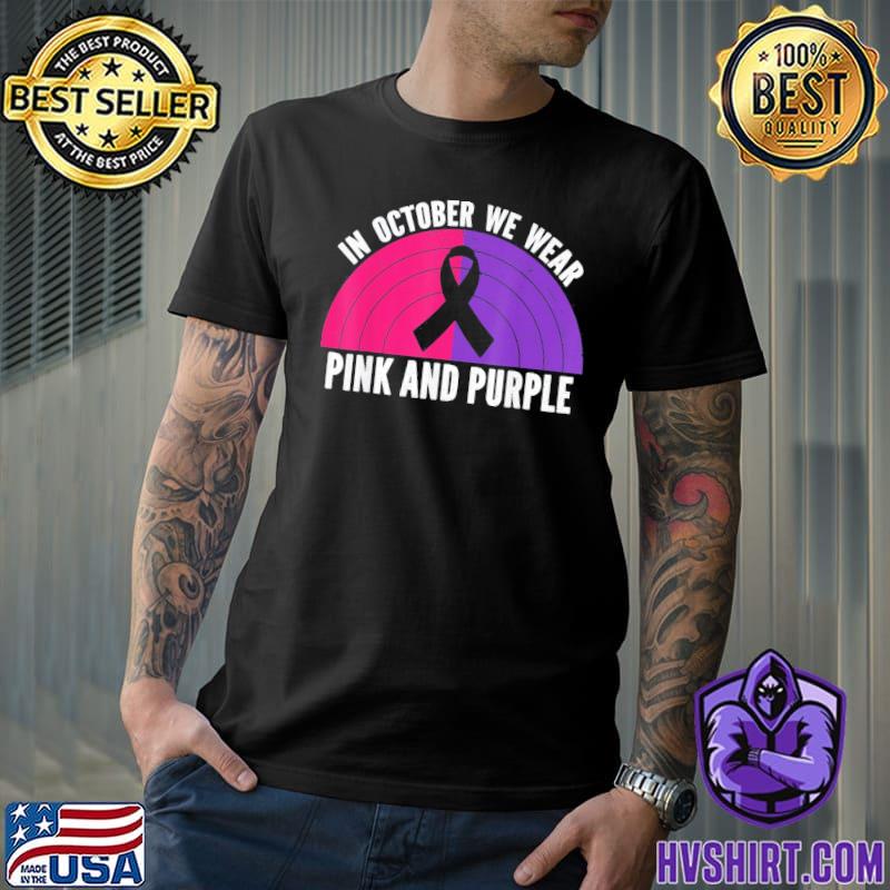 In october we wear pink and purple october awareness shirt