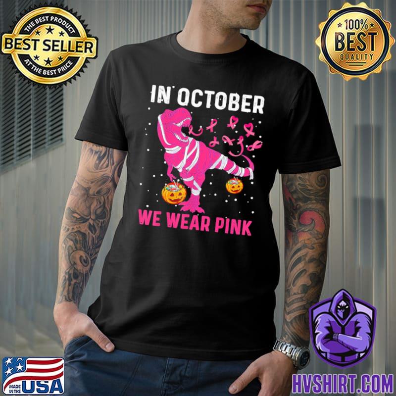 In october we wear pink breast cancer dino pumpkin halloween shirt