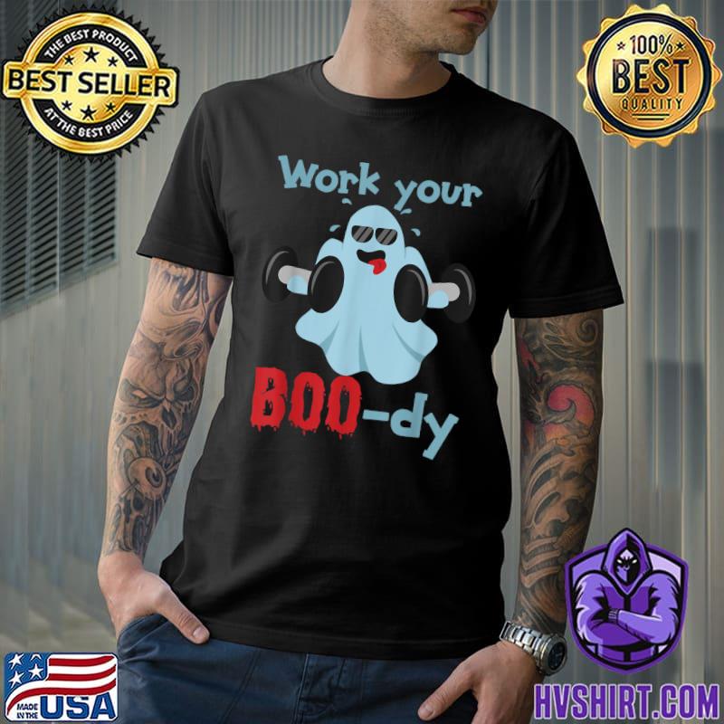 Work Your Boo-dy Halloween Fitness Ghost Exercise Fitness Ghost Boo-ty T-Shirt