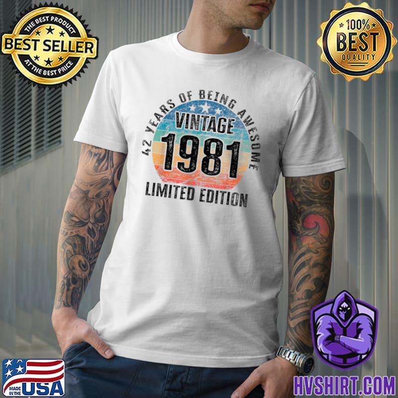 42 years of being awesome vintage 1981 limited edition T-Shirt