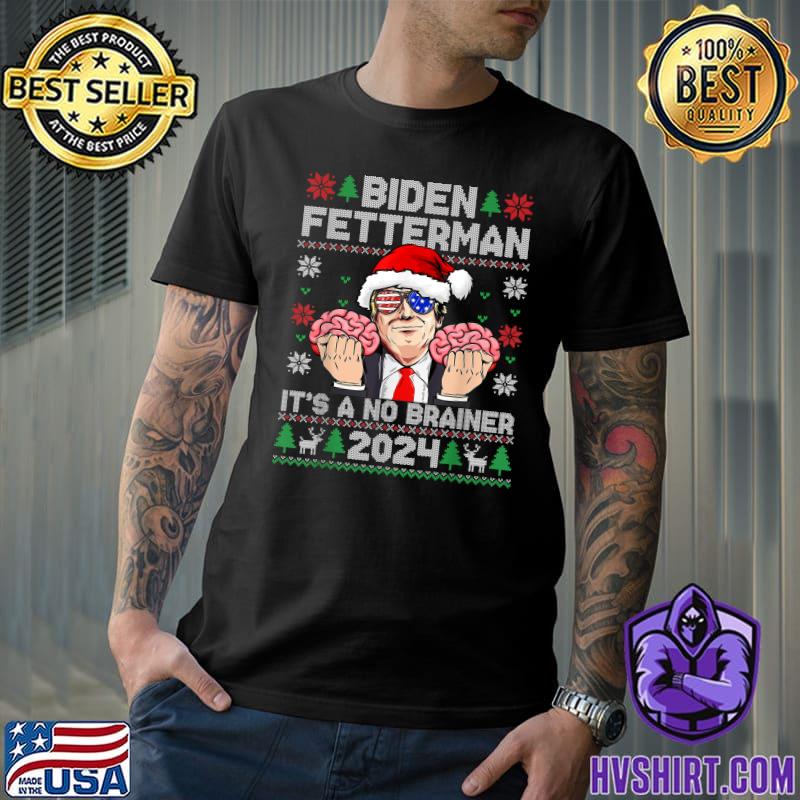 Biden Fetterman It's A No Brainer 2024 Trump Sunglasses Us Flag Holding Brains Ugly Christmas T-Shirt
