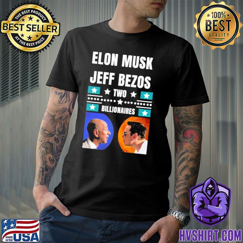 Elon musk Jeff bezos two billionaires design shirt