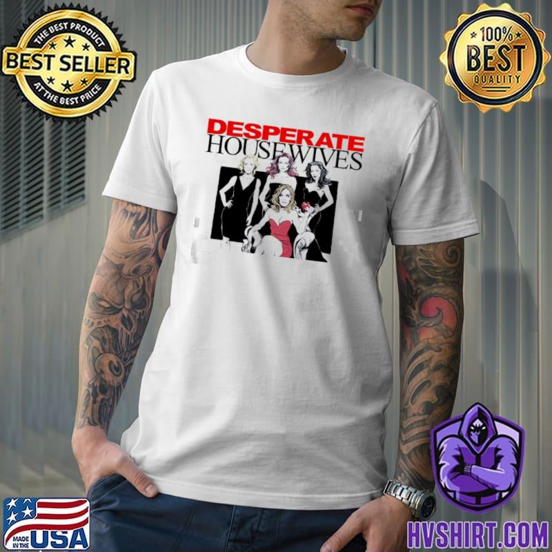 Illustration of desperate housewives classic shirt
