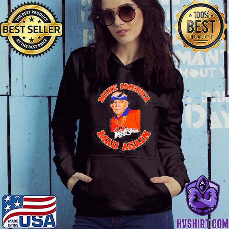 Make America mad again Mattress Mack Houston Astros 2022 World Series shirt,  hoodie, sweater, long sleeve and tank top