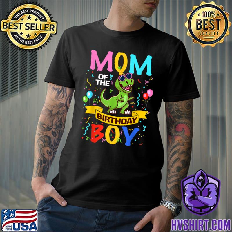 Mom Of The Birthday Boy T-Rex Dinosaur BDay Matching Family T-Shirt