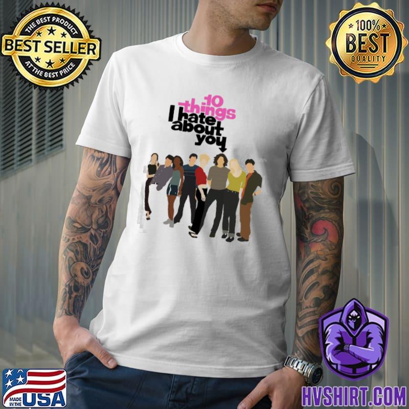 Movie 10 things I hate about you classic shirt