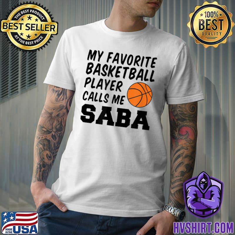 My Favorite Basketball Player Calls Me Saba Jewish Grandpa T-Shirt