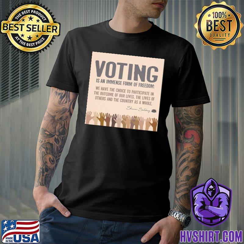 Voting is an immense form of freedom trending shirt