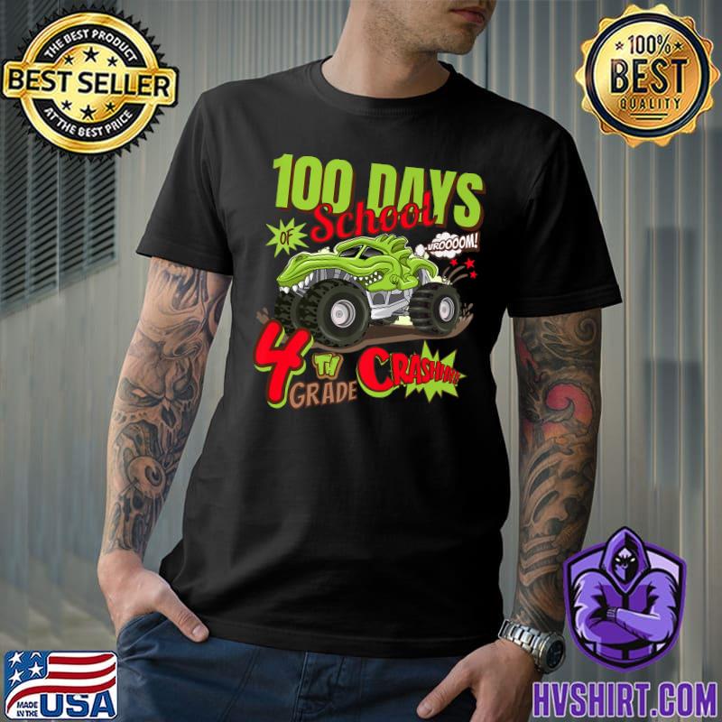 100 days school 4th grage i crushed monster truck T-Shirt