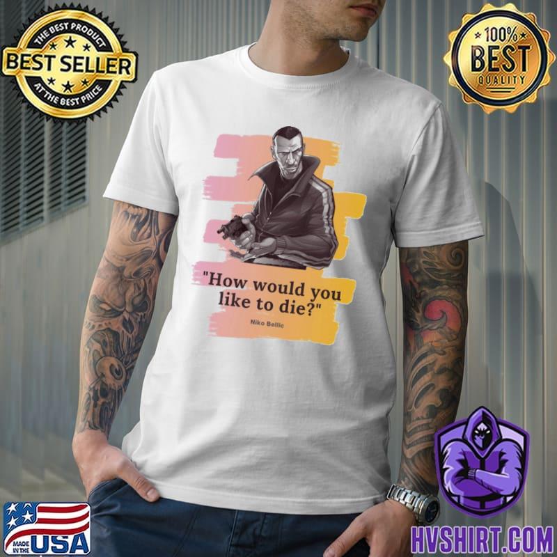 Niko Bellic The Cool Guy Grand Theft Auto Gta Graphic shirt