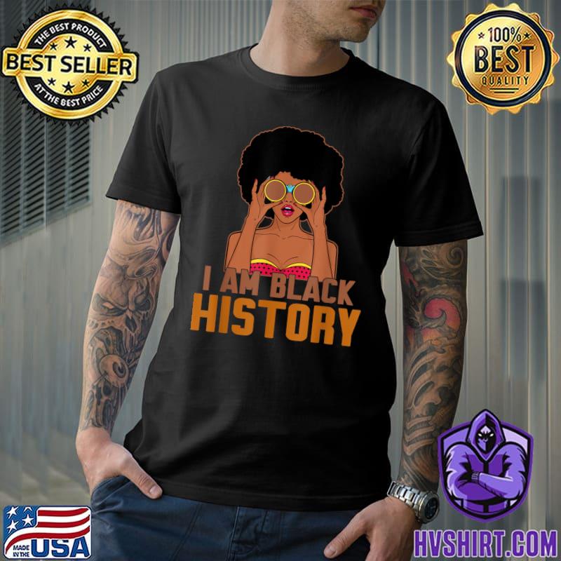 I Am Black History Proud Black History Afro Matching T-Shirt
