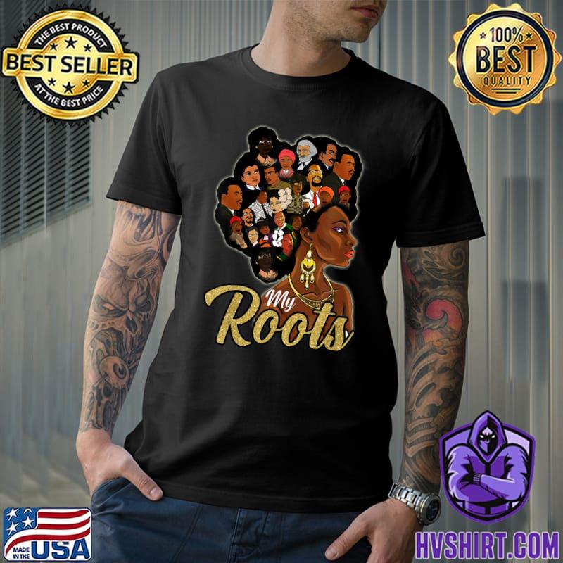 I Love My Roots Black Powerful History Month Pride Dna T-Shirt