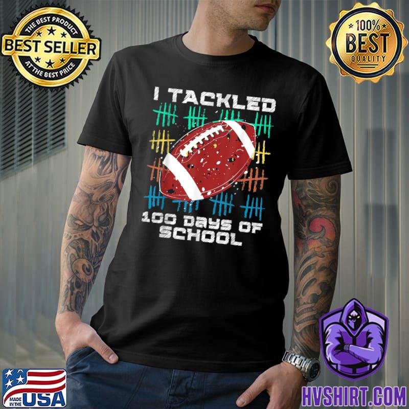 I Tackled 100 Days Of School 100th Day Smarter Football Colors Retro T-Shirt