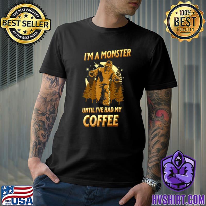I'm A Monster Until I've Had My Coffee Moon Forest T-Shirt