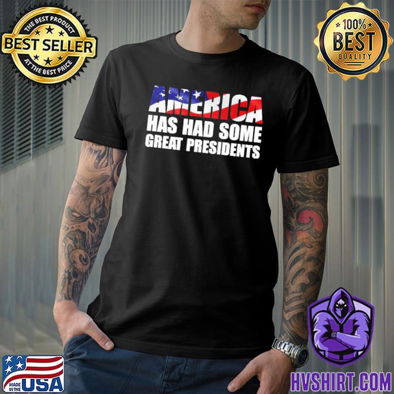 America has had some great presidents veteran shirt