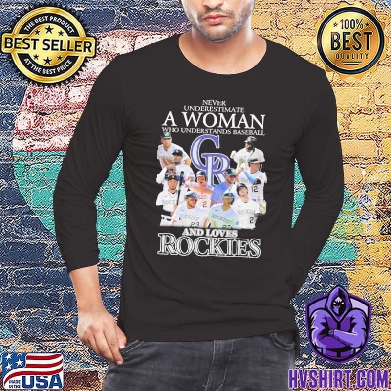 Design never underestimate a woman who understands baseball and love Colorado  rockies shirt, hoodie, sweater, long sleeve and tank top