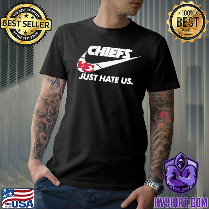 Kansas City Chiefs just hate us Nike shirt, hoodie, sweater, long