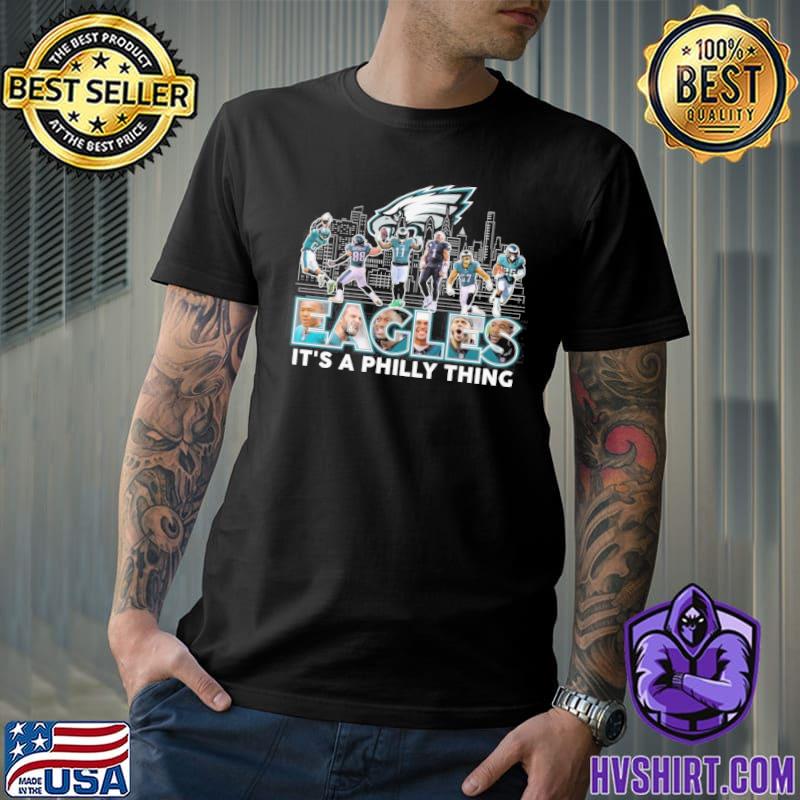 Philadelphia Eagles It's A Philly Thing shirt, hoodie, sweater
