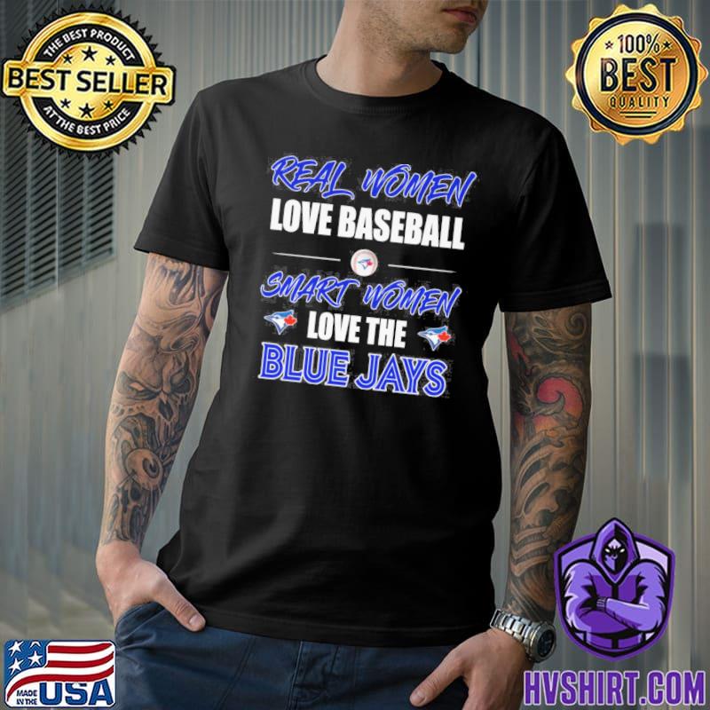 Toronto Blue Jays real women love baseball smart women love the