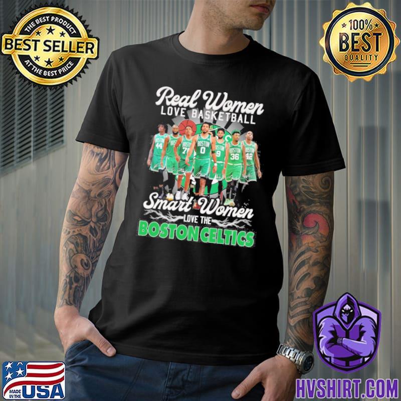 Real women love basketball smart women love the Boston Celtics signatures shirt