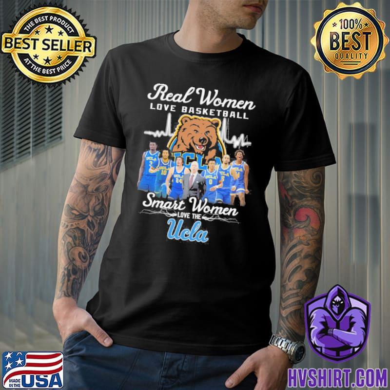 Real women love basketball smart women love the Ucla shirt