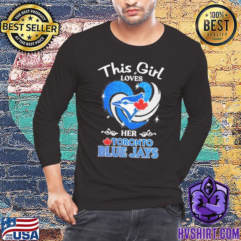 Official Heart This Girl Love Toronto Blue Jays Shirt, hoodie, sweater and  long sleeve