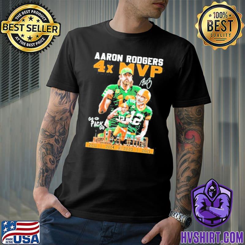 Aaron Rodgers Go pack Go 4x MVP Signature 2011 2014 2021 Shirt