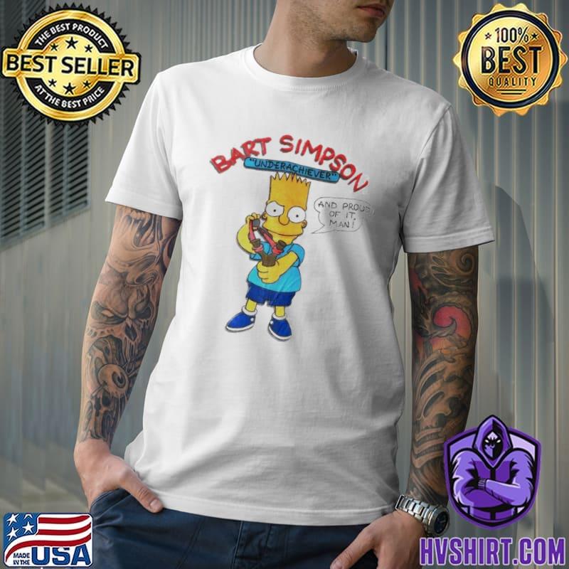 Awesome bart Simpson underachiever and proud of it man Bart Simpson shirt